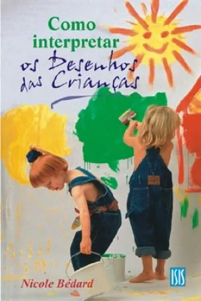 Cover of Como Interpretar os Desenhos das Crianças