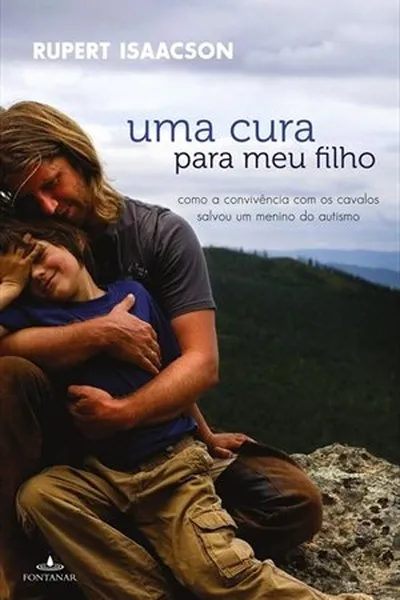 Cover of UMA CURA PARA MEU FILHO