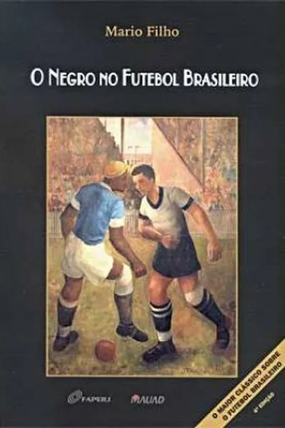 Cover of O Negro no Futebol Brasileiro
