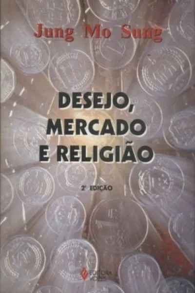 Cover of Desejo, Mercado, Religião
