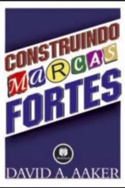 Cover of Construindo Marcas Fortes