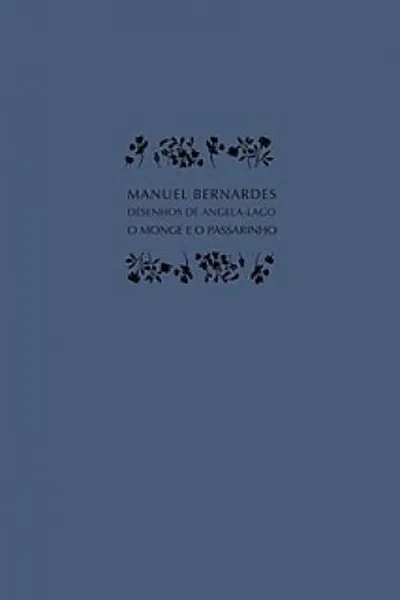 Cover of O monge e o passarinho