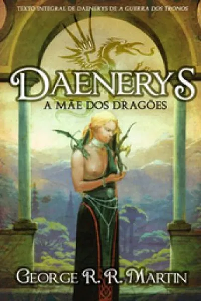 Cover of Daenerys,  A mãe dos Dragões