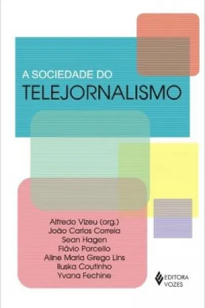Cover of A Sociedade do Telejornalismo