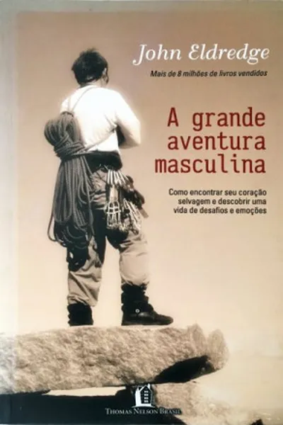 Cover of A Grande Aventura Masculina