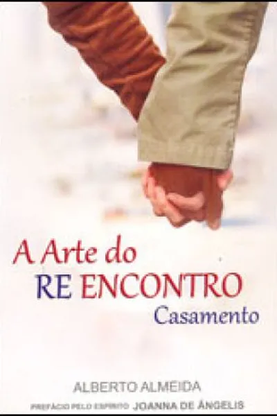 Cover of A Arte do Re Encontro Casamento