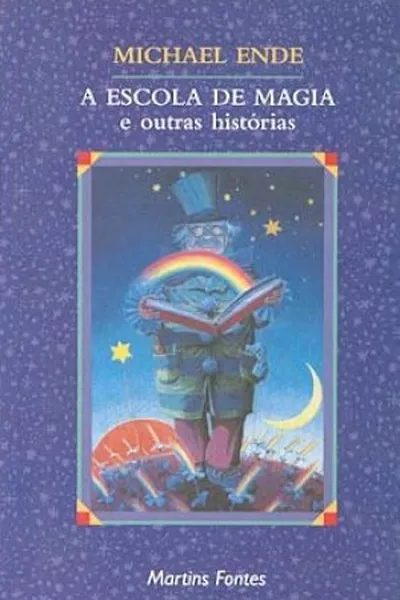 Cover of A Escola de Magia e Outras Histórias