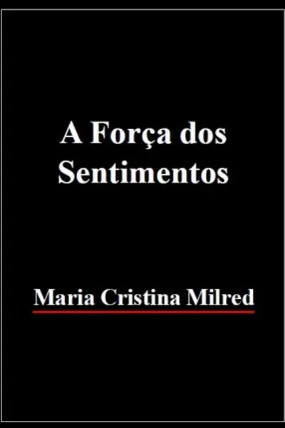 Cover of A Força dos Sentimentos