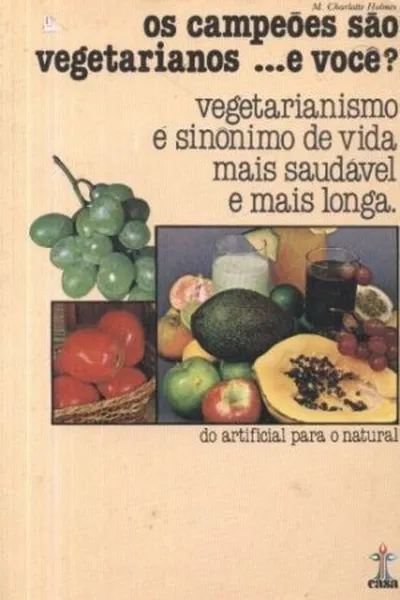 Cover of Os Campeões são vegetarianos...e você?