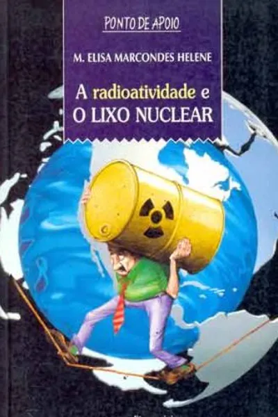 Cover of A radioatividade e o lixo nuclear