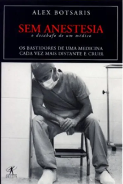 Cover of Sem anestesia, o desabafo de um médico