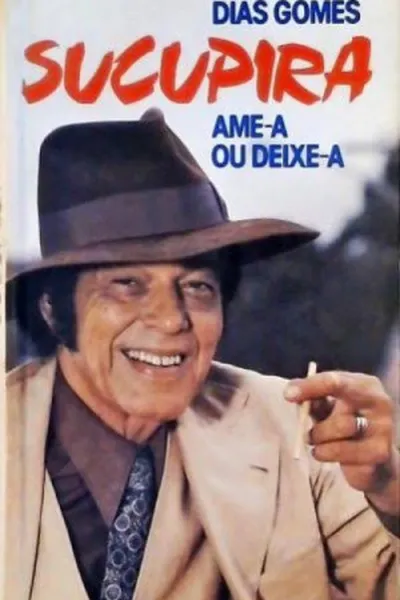 Cover of Sucupira, Ame-a ou Deixe-a