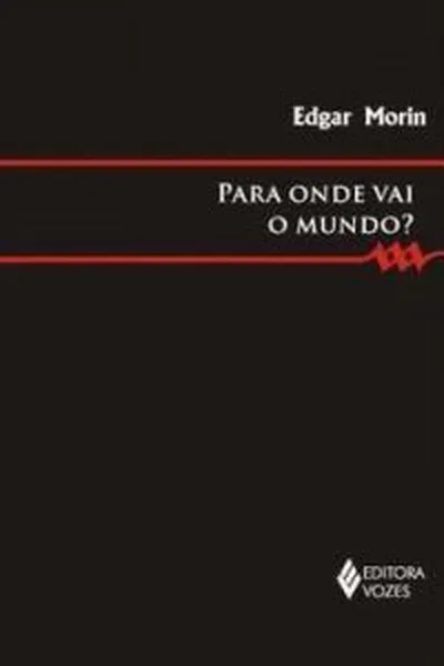 Cover of Para onde vai o mundo?