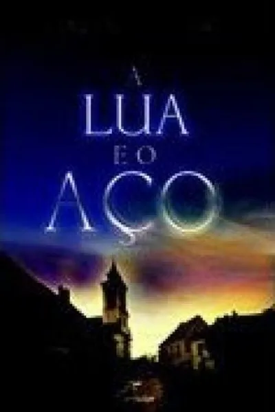 Cover of A lua e o aço