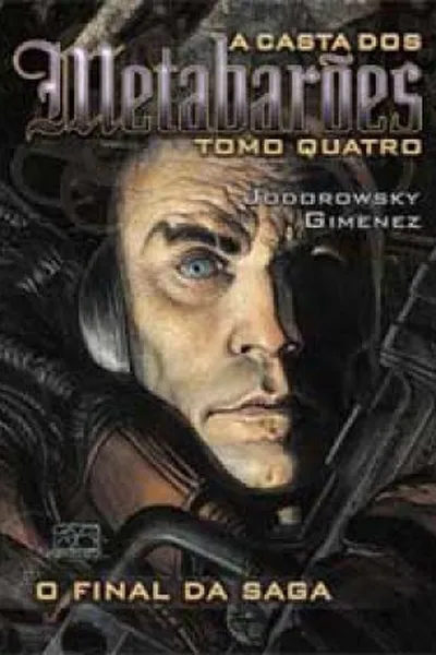 Cover of A Casta dos Metabarões - Tomo Quatro