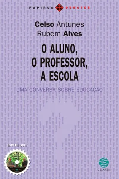 Cover of O Aluno,O Professor, A Escola