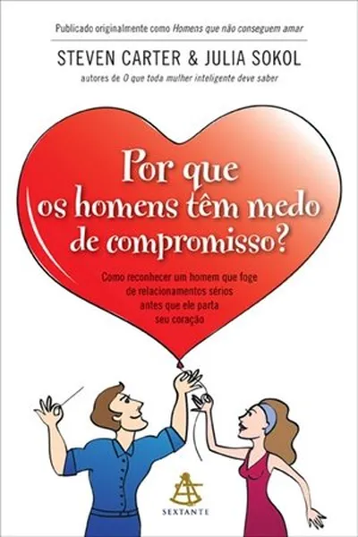 Cover of Por Que Os Homens Têm Medo de Compromisso?