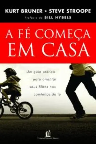 Cover of A Fé Começa Em Casa