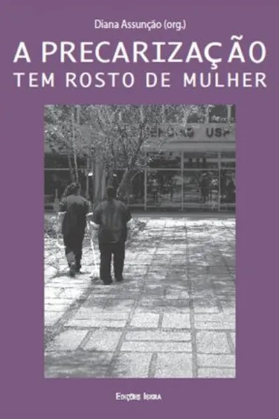 Cover of A precarização tem rosto de mulher