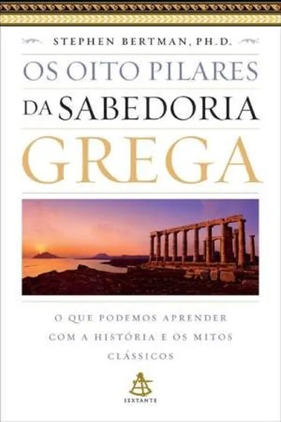 Cover of Os Oito Pilares da Sabedoria Grega