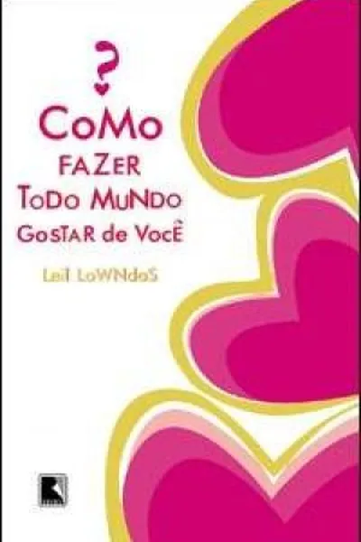 Cover of Como Fazer todo mundo gostar de você