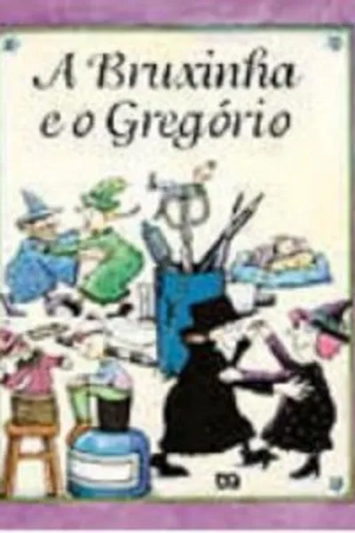 Cover of A Bruxinha e o Gregório