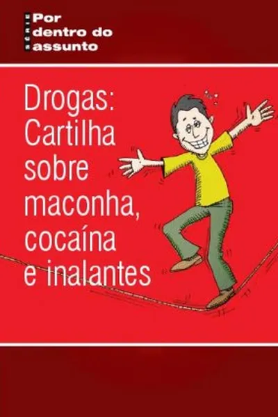 Cover of Drogas: cartilha sobre maconha, cocaína e inalantes