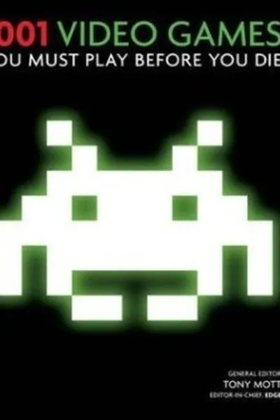 Cover of 1001 Video Games You Must Play Before You Die