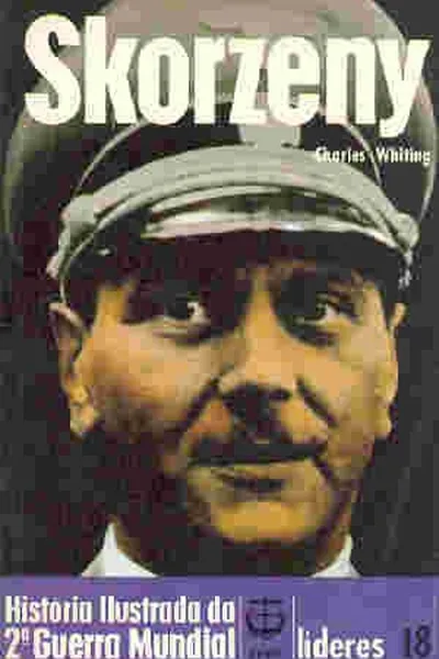 Cover of História ilustrada da 2ª Guerra Mundial - Líderes - 18 - Skorzeny