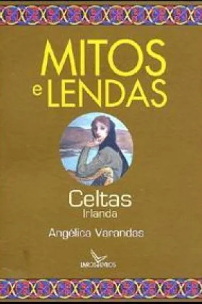 Cover of Mitos e Lendas - Celtas, Irlanda