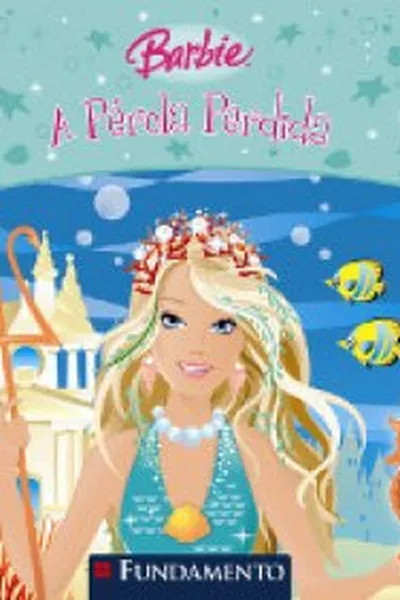 Cover of BARBIE - A PÉROLA PERDIDA