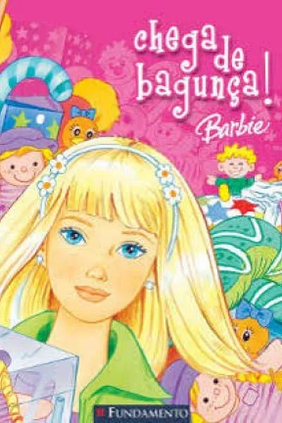 Cover of BARBIE - CHEGA DE BAGUNÇA