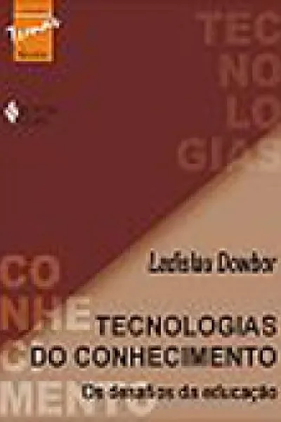 Cover of Tecnologias do Conhecimento : Os Desafios da Educação