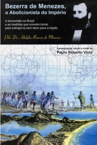 Cover of Bezerra de Menezes, o Abolicionista do Império
