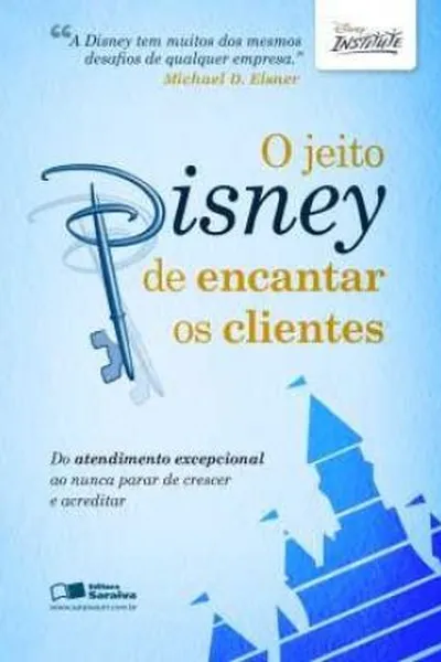 Cover of O jeito Disney de encantar os clientes