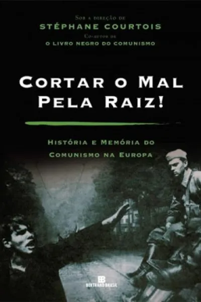 Cover of Cortar O Mal Pela Raíz