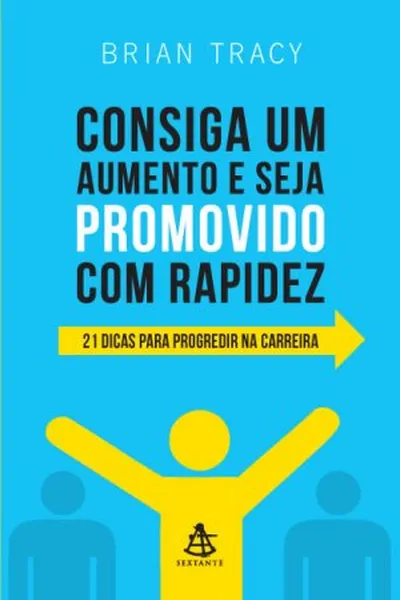 Cover of Consiga um aumento e seja promovido com rapidez