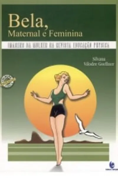 Cover of Bela, maternal e feminina