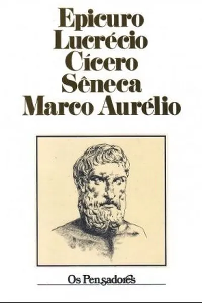 Cover of Epicuro, Lucrécio, Cicero, Sêneca, Marco Aurélio
