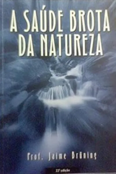 Cover of A saúde brota da natureza