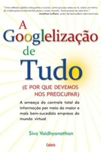 Cover of The Googlization of everything