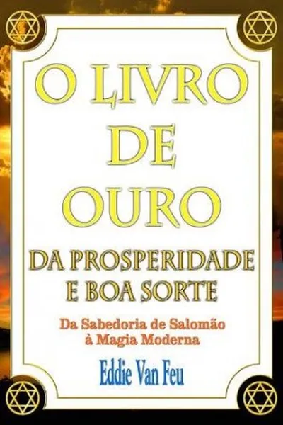 Cover of O Livro de Ouro da Prosperidade e Boa Sorte