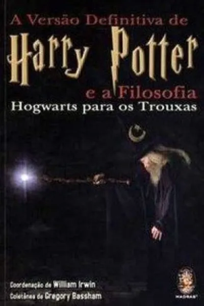 Cover of A Versão Definitiva de Harry Potter e a Filosofia