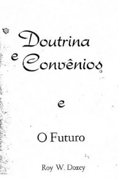 Cover of Doutrina e Convênios e o Futuro