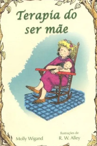 Cover of Terapia do ser mãe