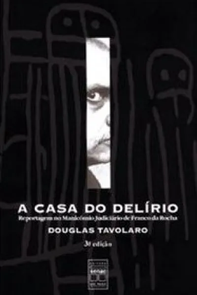 Cover of A Casa do Delírio