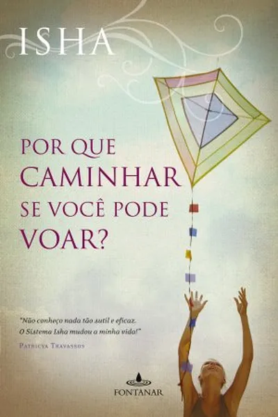 Cover of Por que caminhar se você pode voar?