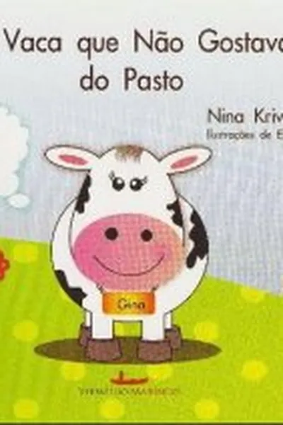 Cover of A Vaca que Não Gostava do Pasto