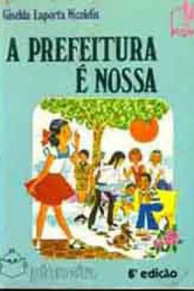 Cover of A Prefeitura é Nossa