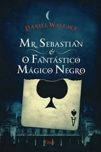 Cover of Mr. Sebastian e o Fantástico Mágico Negro